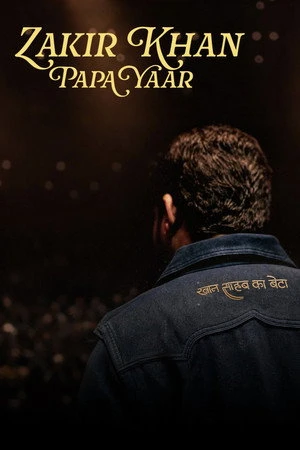 Papa Yaar by Zakir Khan 2026 Hindi Audio WEB-DL 720p - 480p - 1080p
